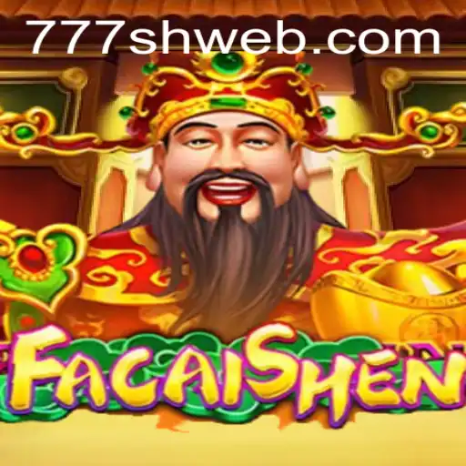 Exploring FaCaiShen: A Journey into the World of 777sh