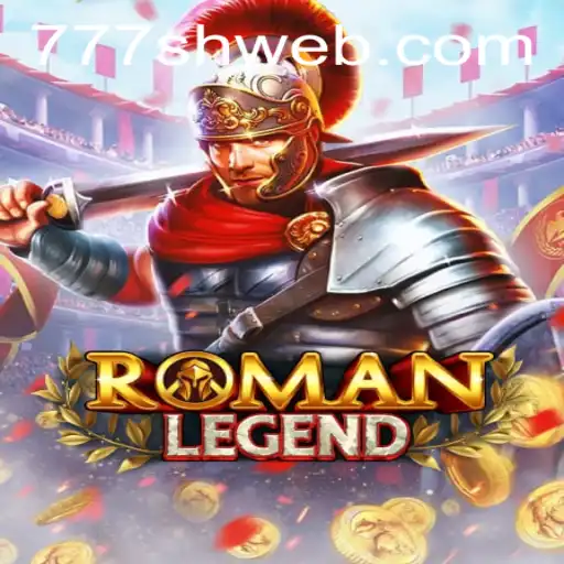 Unveiling RomanLegend: A Thrilling Adventure Interwoven with 777sh