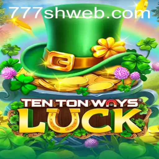 Unlock the Secrets of TenTonWaysLuck with the Enigmatic 777sh